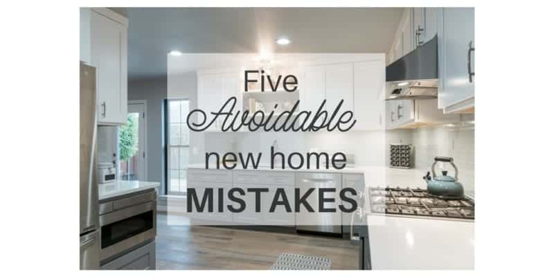 Baker Design Group - 5 Mistakes To Avoid In Your New Home