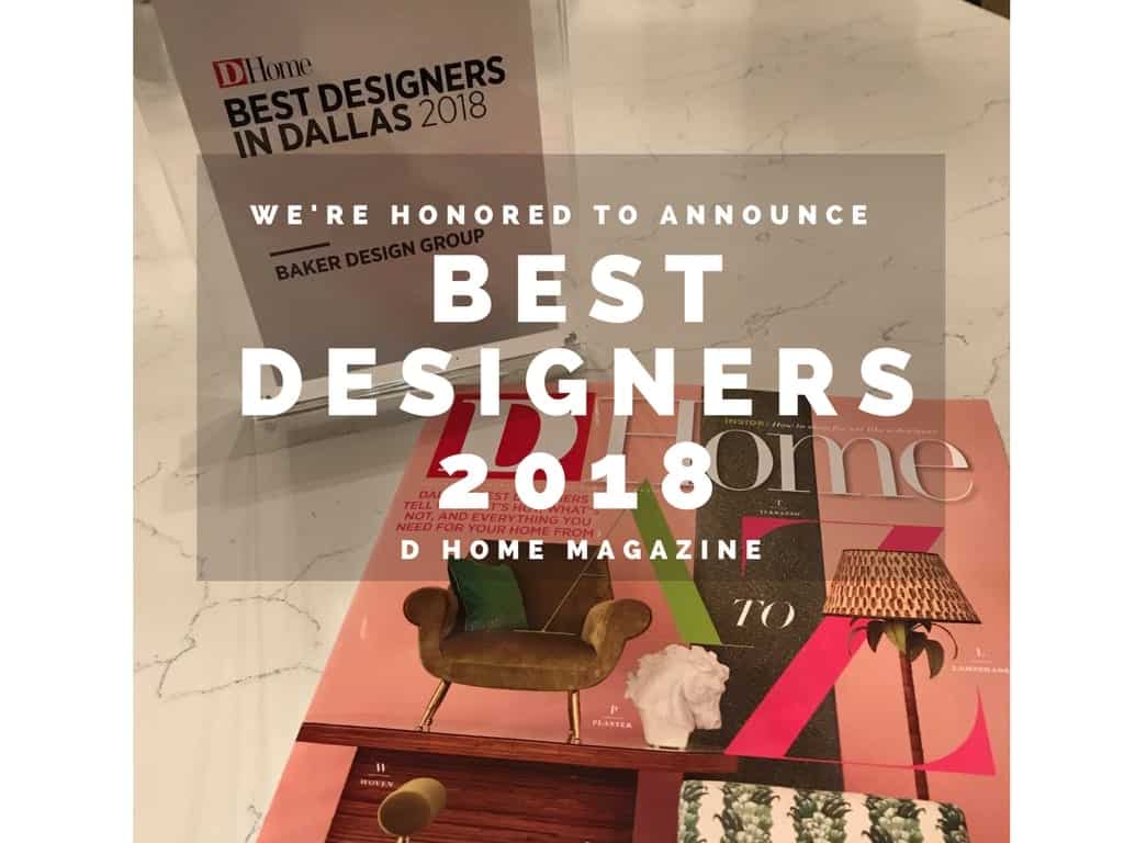 Baker Design Group - D Home: Best Dallas Designer 2018